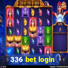 336 bet login