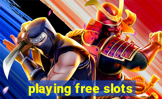 playing free slots