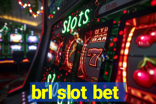 brl slot bet