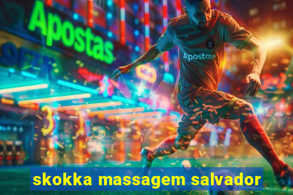 skokka massagem salvador