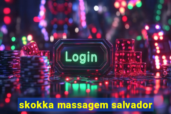 skokka massagem salvador