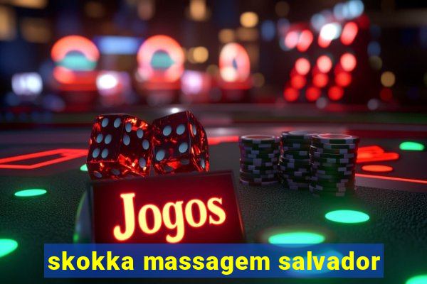 skokka massagem salvador