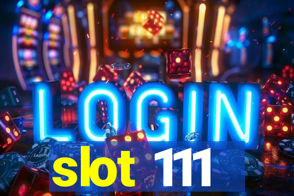 slot 111