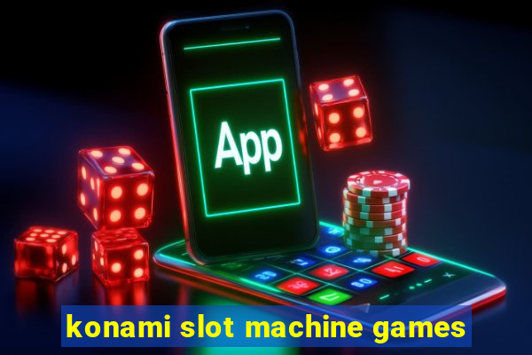 konami slot machine games