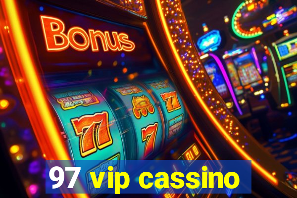 97 vip cassino