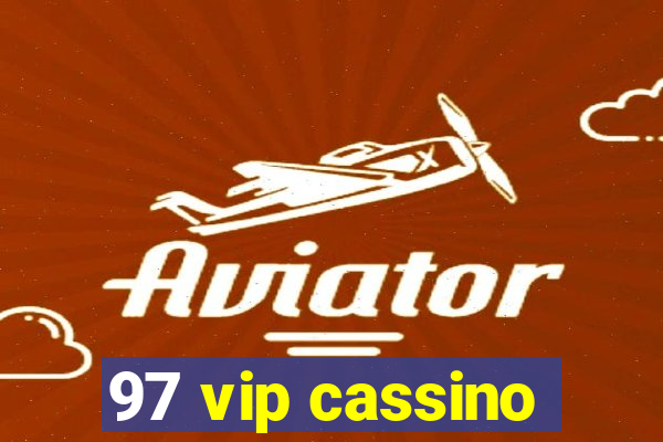 97 vip cassino