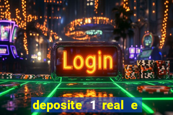 deposite 1 real e ganhe 10