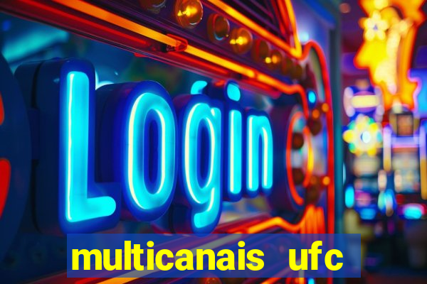 multicanais ufc fight pass