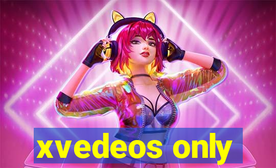 xvedeos only