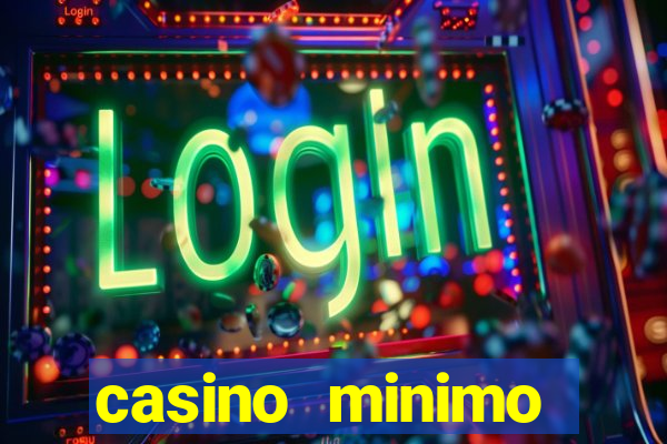 casino minimo deposito 1 euro