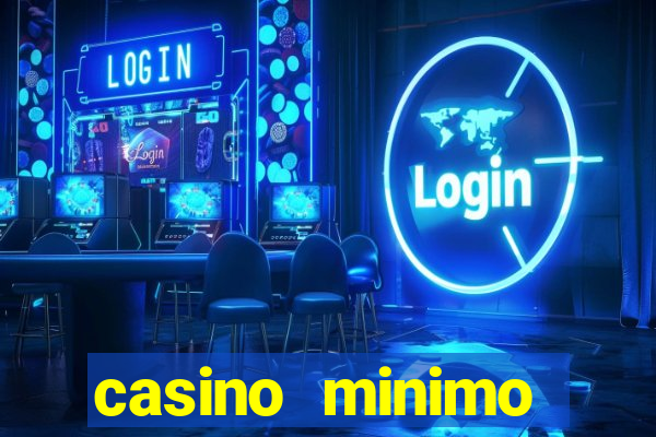 casino minimo deposito 1 euro