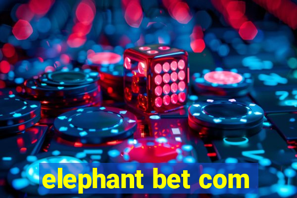 elephant bet com