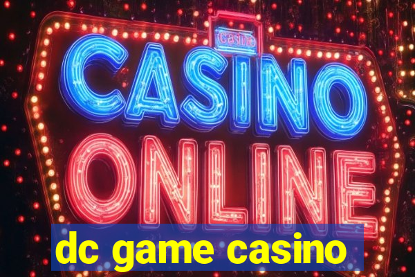 dc game casino