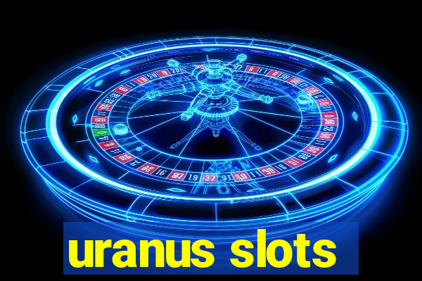 uranus slots