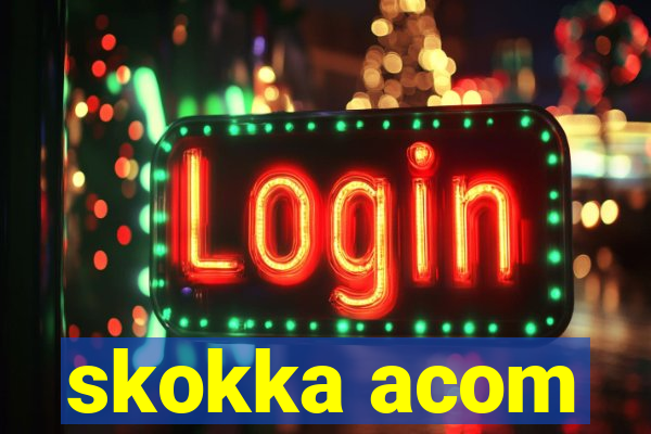 skokka acom