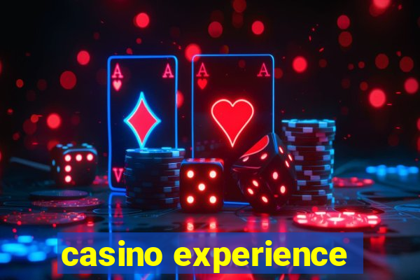 casino experience