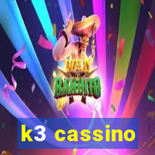 k3 cassino