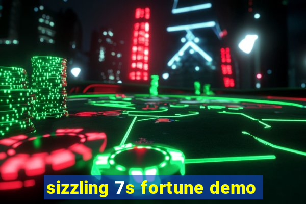 sizzling 7s fortune demo