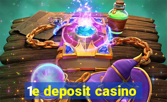 1e deposit casino