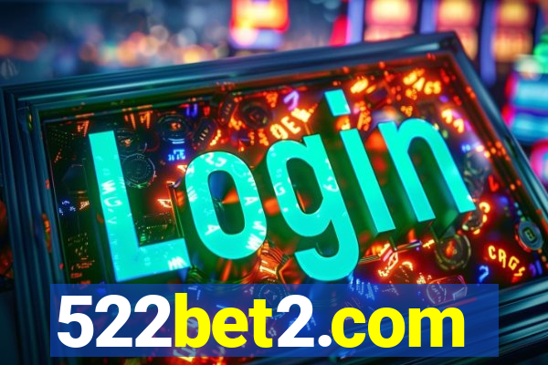 522bet2.com