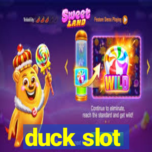 duck slot