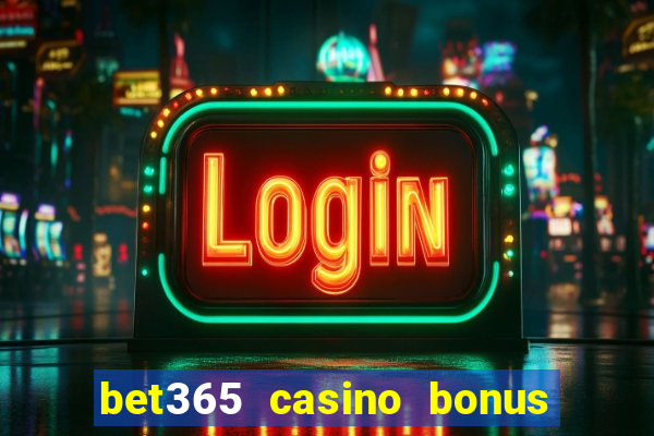 bet365 casino bonus code nj