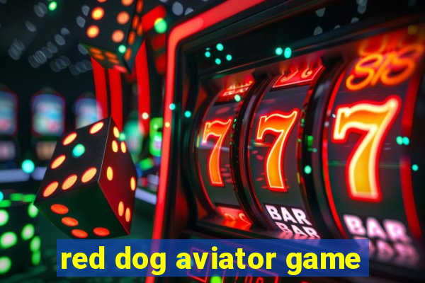 red dog aviator game