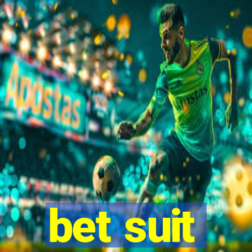 bet suit