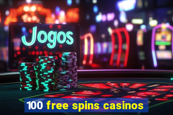 100 free spins casinos