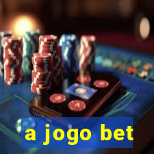 a jogo bet