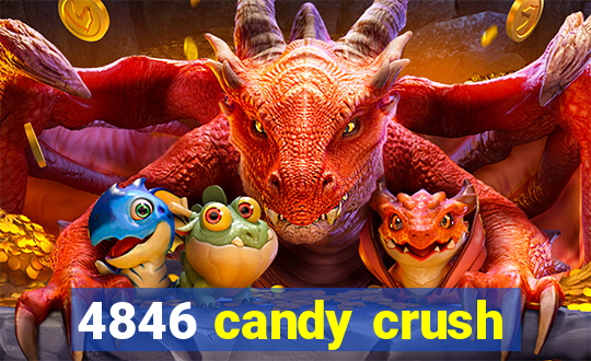 4846 candy crush