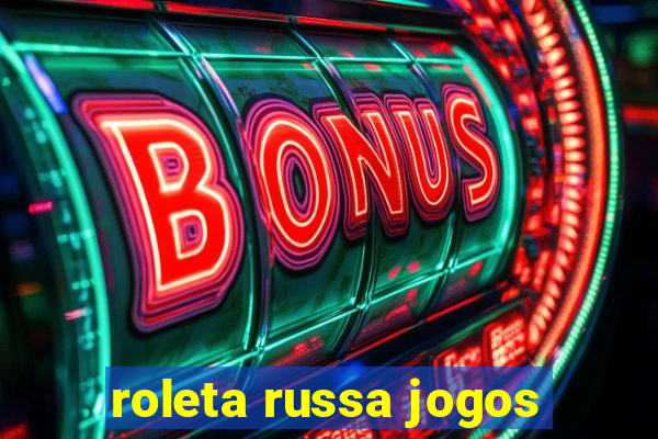 roleta russa jogos