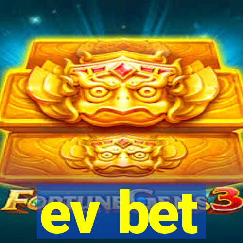 ev bet