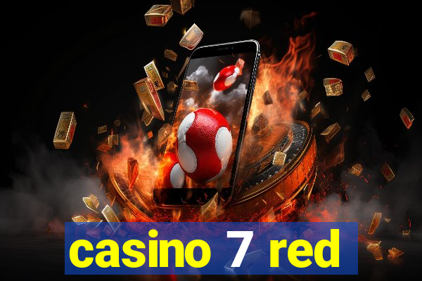 casino 7 red