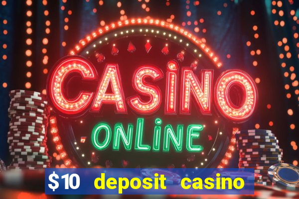 $10 deposit casino nz 2022