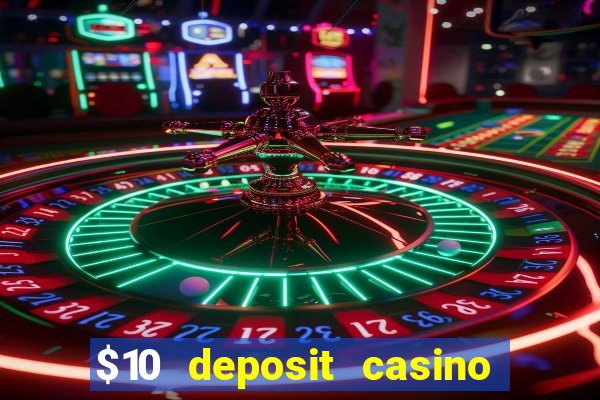 $10 deposit casino nz 2022