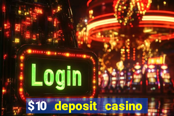 $10 deposit casino nz 2022