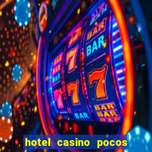 hotel casino pocos de caldas