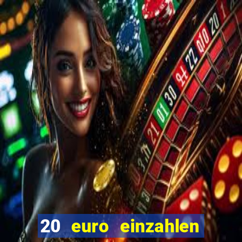 20 euro einzahlen casino bonus