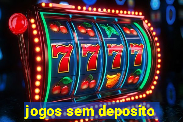 jogos sem deposito