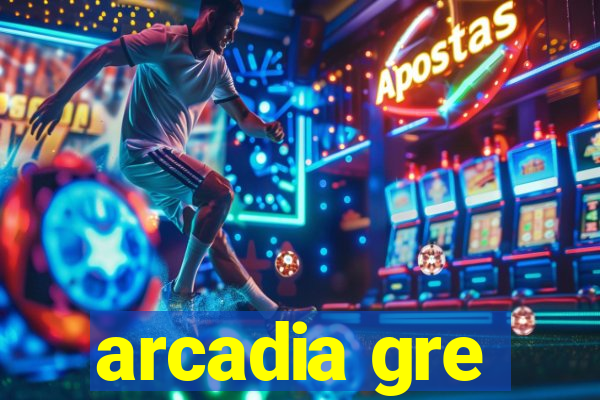 arcadia gre