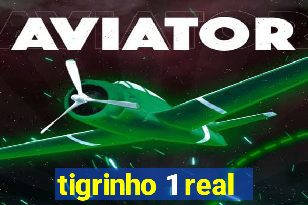 tigrinho 1 real