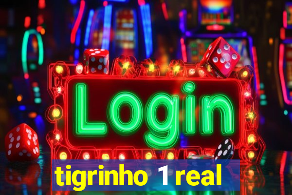 tigrinho 1 real