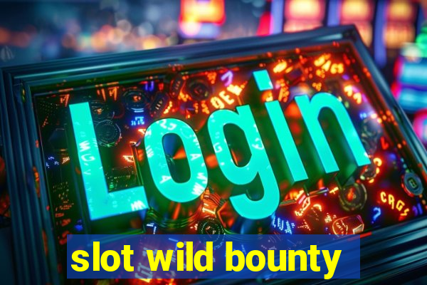 slot wild bounty