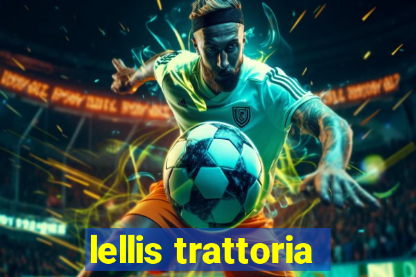 lellis trattoria