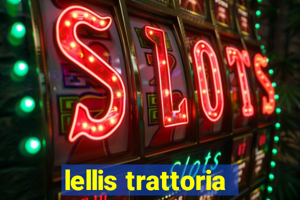 lellis trattoria