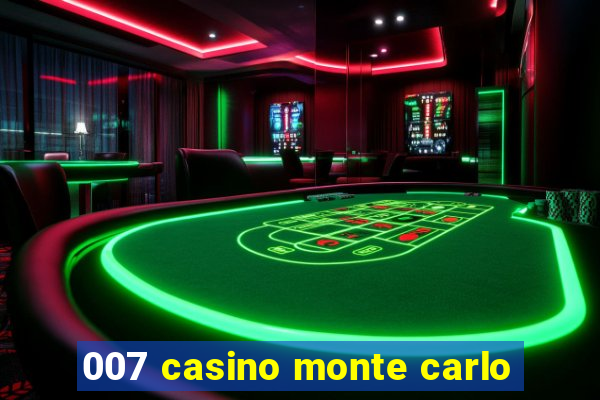 007 casino monte carlo