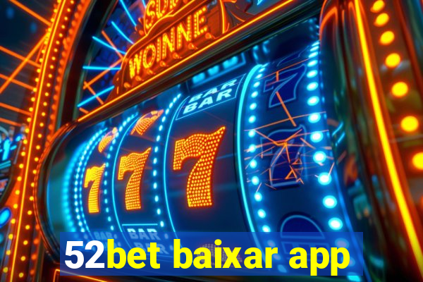 52bet baixar app