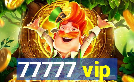 77777 vip