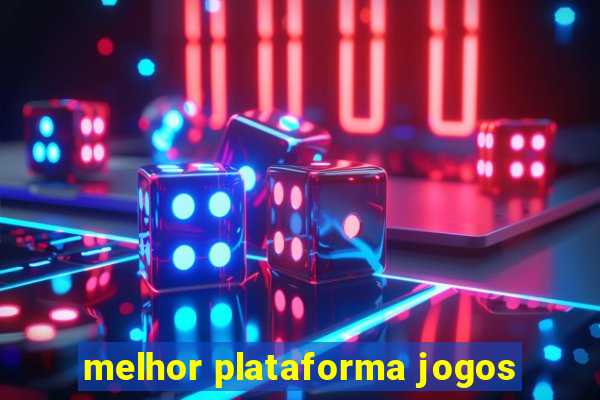 melhor plataforma jogos